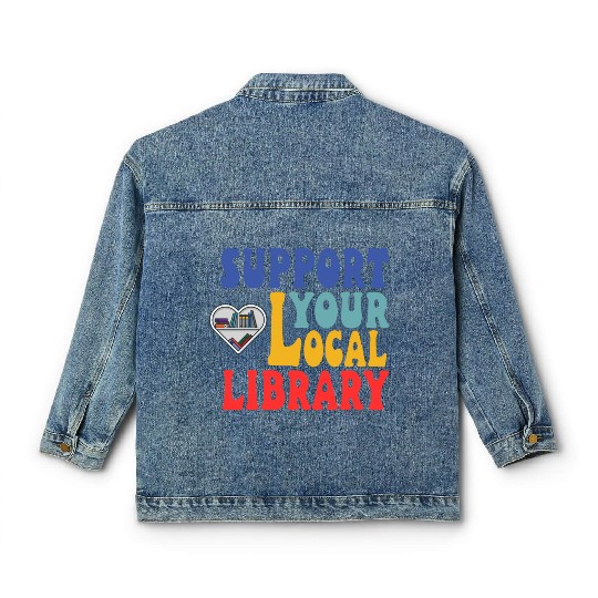 Support your local library Classic Women's Denim Jackets