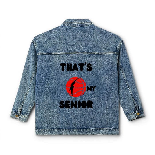 Thats My Senior Basketball, Basketball Brother ,Ba Classic Women's Denim Jackets