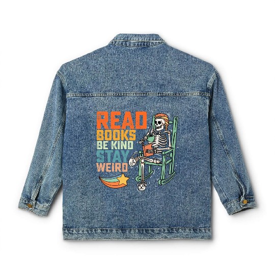Read Books Be Kind Stay Weird Skeleton Classic Women's Denim Jackets