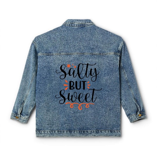 Salty But Sweet Classic Women's Denim Jackets