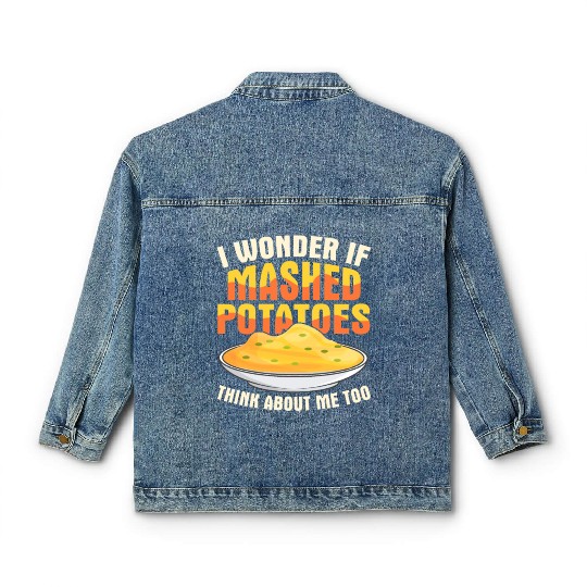 I Wonder If Mashed Potatoes Thanksgiving Food Classic Women's Denim Jackets