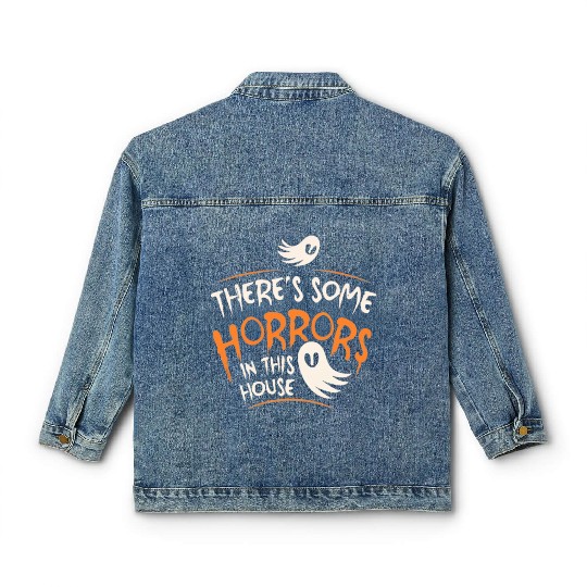 There's Some Horrors In This House Funny Halloween Classic Women's Denim Jackets