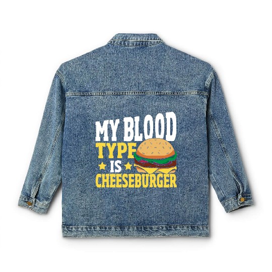 Hamburger Cheese My Blood Type Is Cheeseburger Classic Women's Denim Jackets
