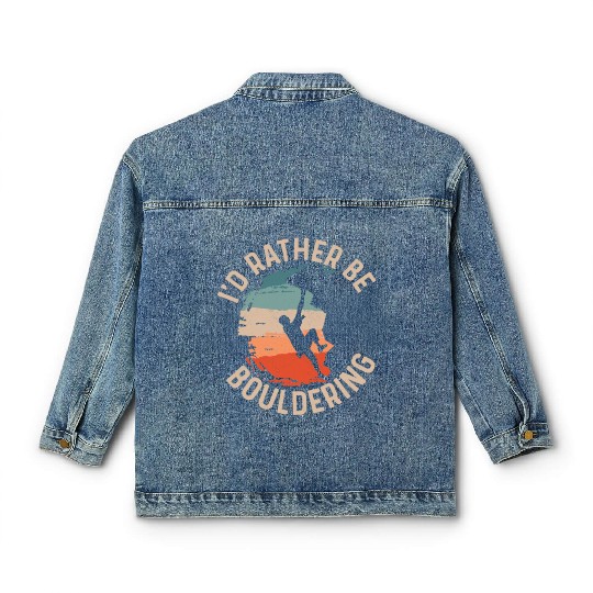 I'd Rather Be Bouldering Boulder Climbing Classic Women's Denim Jackets