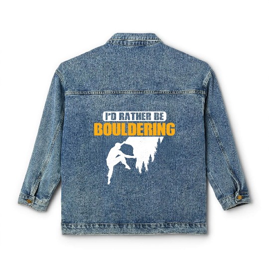 I'd Rather Be Bouldering Climbing Boulder Classic Women's Denim Jackets