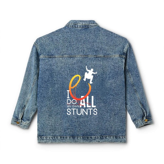 "I Do My Own Stunts" Daredevil Design Classic Women's Denim Jackets