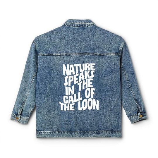 Nature Speaks In The Call Of The Loon 4 Classic Women's Denim Jackets