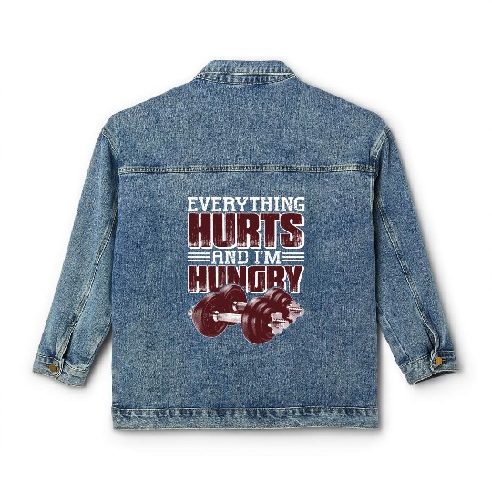 Everything Hurts And I'm Hungry 5 Classic Women's Denim Jackets