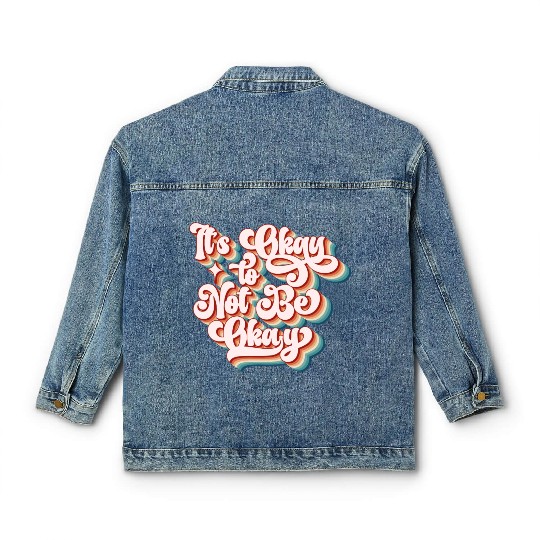 its okay to not be okay Classic Women's Denim Jackets
