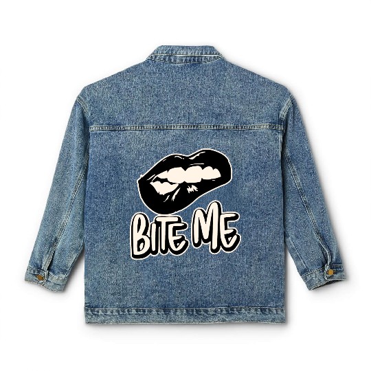 Bite Me ©WhiteTigerLLC.Com LIKE US ON FACEBOOK Classic Women's Denim Jackets