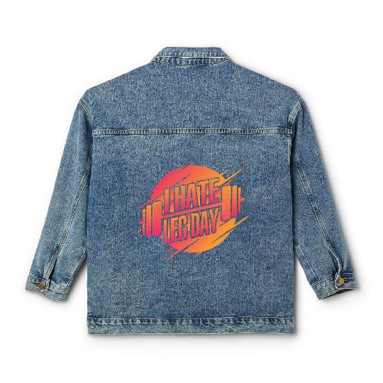 I Hate Leg Day 22 Classic Women's Denim Jackets