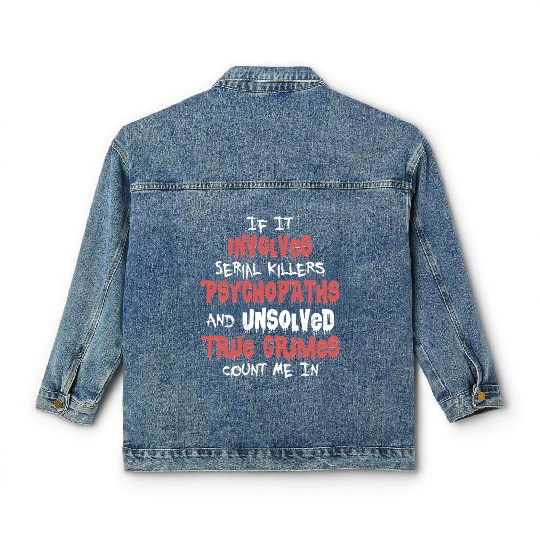 True Crime Podcast Murder Show Serial Killer Classic Women's Denim Jackets
