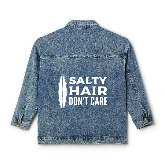 Salty Hair Don't Care Watersports Lover Classic Women's Denim Jackets