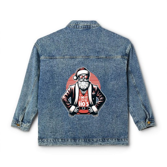 I Do It For The Ho's Classic Women's Denim Jackets