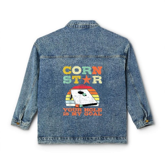 Corn Star Your Hole is My Goal Vintage Cornhole Classic Women's Denim Jackets