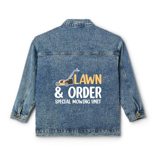 Lawn & Order Special Mowing Unit Funny Lawn Care Classic Women's Denim Jackets