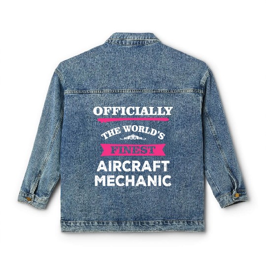 The World's Finest Aircraft Mechanic Classic Women's Denim Jackets