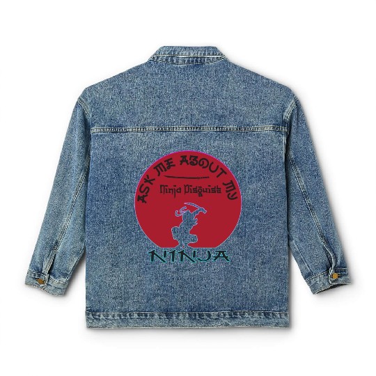 Ask Me About My Ninja Disguise Classic Women's Denim Jackets