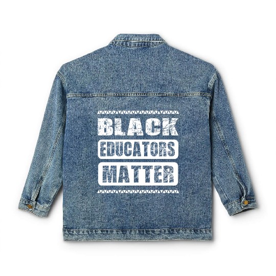 Black Educators Matter African History Teacher Men Classic Women's Denim Jackets