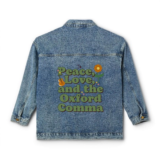 Funny Oxford Comma Peace Love and the Oxford Comma Classic Women's Denim Jackets
