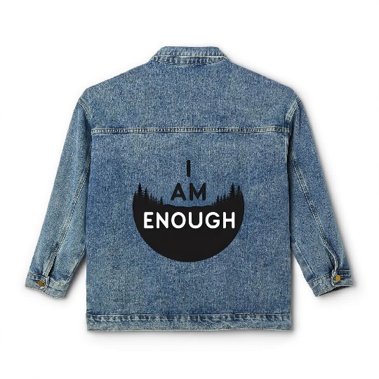 I Am Enough Embrace Your Worth Classic Women's Denim Jackets