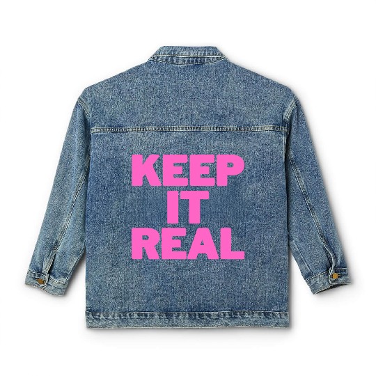 KEEP IT REAL (pink design) Classic Women's Denim Jackets