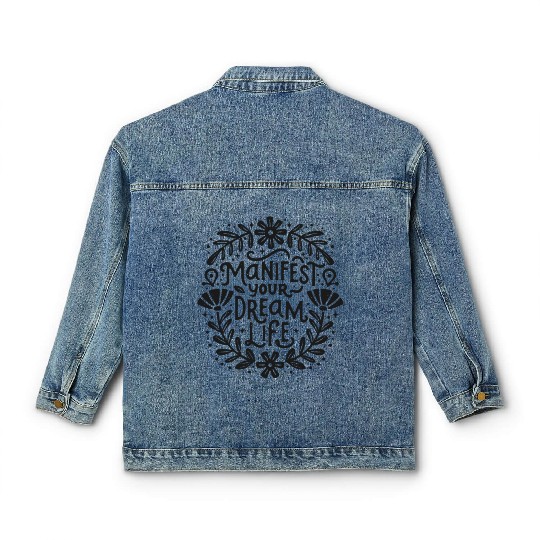 Manifest your dream life law of attraction Classic Women's Denim Jackets