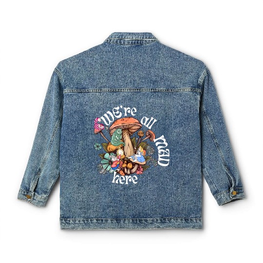 We're all Mad Here - Alice in Wonderland inspired Classic Women's Denim Jackets