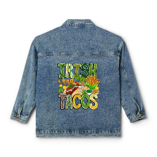 Irish i Had Tacos Classic Women's Denim Jackets