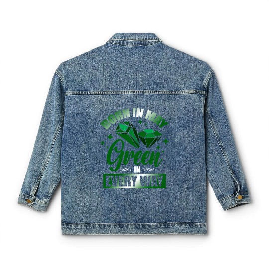 Born In May Green Emerald Birthstone Gemstone Classic Women's Denim Jackets