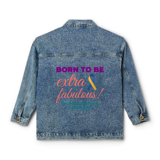 Down Syndrome Awareness Extra Fabulous Classic Women's Denim Jackets