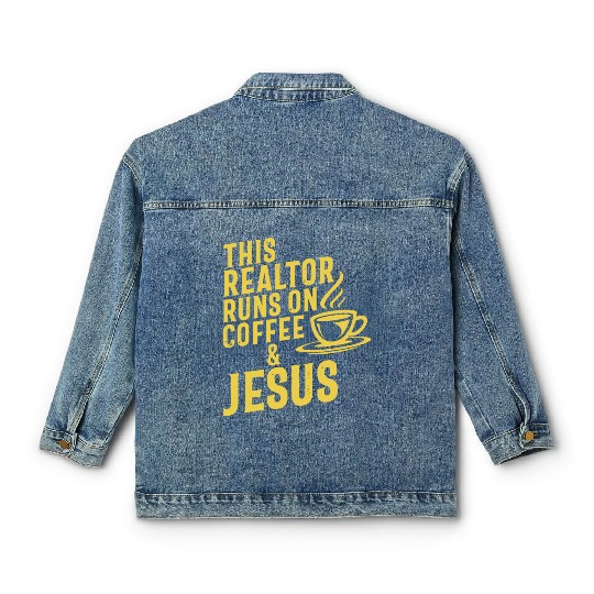 This Realtor Runs On Coffee Jesus Real Estate Classic Women's Denim Jackets