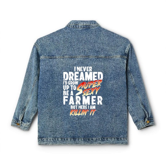 Super Sexy Farmer Agriculture Gift Farmer Classic Women's Denim Jackets