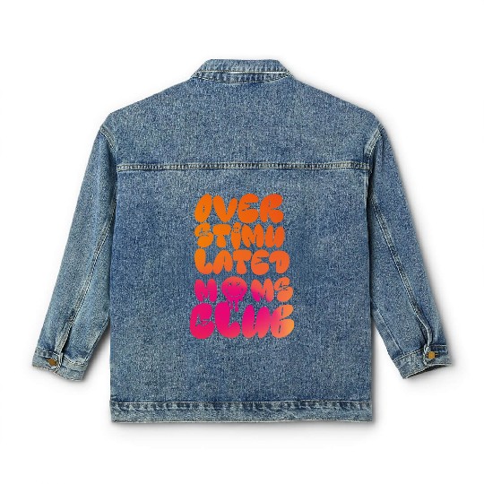 overstimulated moms club Classic Women's Denim Jackets