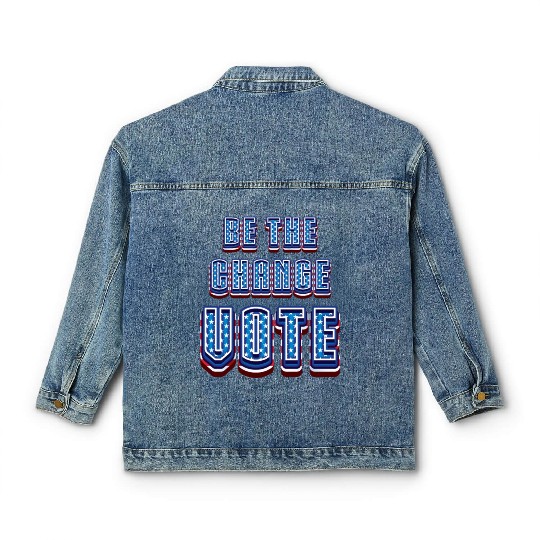 Be The Change Vote - 2024 Election Classic Women's Denim Jackets