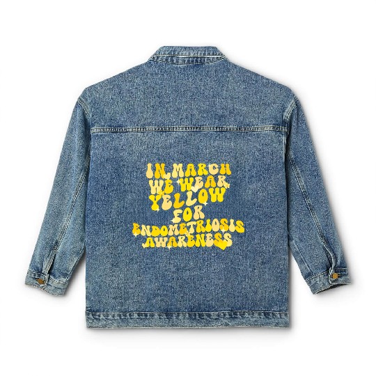 In March We Wear Yellow For Endometriosis Classic Women's Denim Jackets