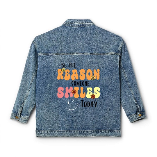 Be the Reason Someone Smiles Today Kindness Classic Women's Denim Jackets