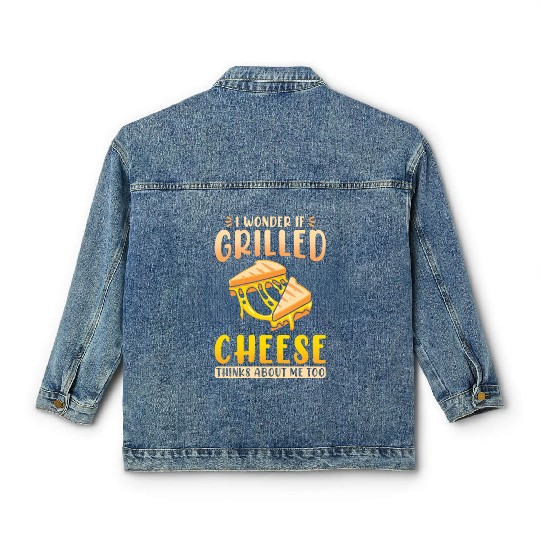 I Wonder If Grilled Cheese Thinks About Me Too Classic Women's Denim Jackets