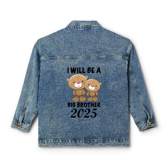 I'm Going To Be A Big Brother 2025 Teddy Bear Classic Women's Denim Jackets