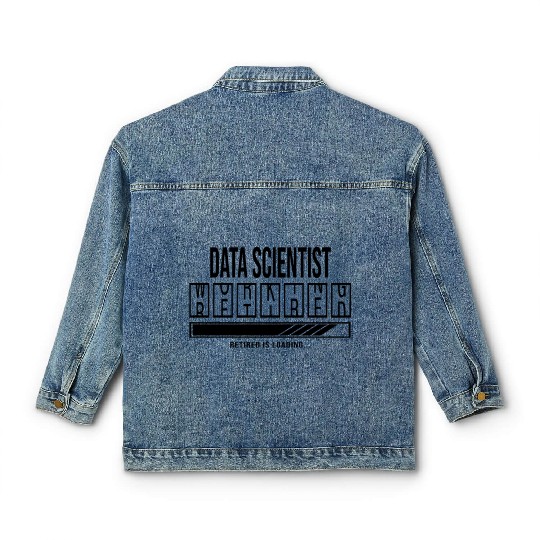 Retirement gift idea Retired Data-Scientist Classic Women's Denim Jackets