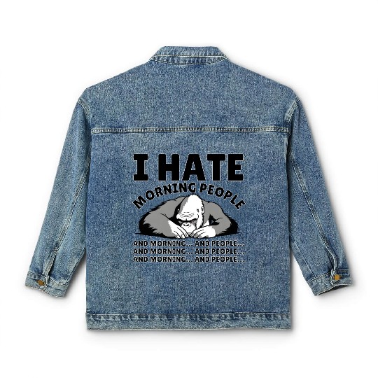 I Hate Morning People | Animal Kingkong | Quote Classic Women's Denim Jackets