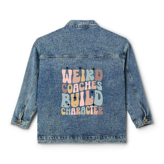 Weird Coaches Build Character Coach Classic Women's Denim Jackets