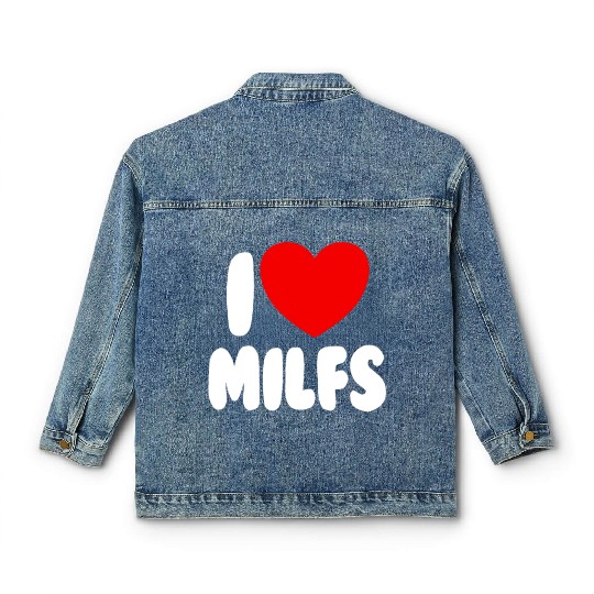 I Love MILFS Red Heart Love Hot Moms I Love MILFS Classic Women's Denim Jackets
