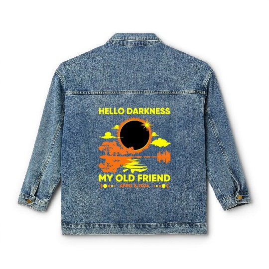 Hello Darkness My Old Friend - April 8th 2024 Classic Women's Denim Jackets