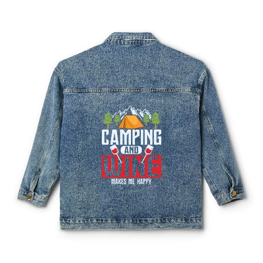 Camping and wine makes me happy Camper Outdoor Classic Women's Denim Jackets