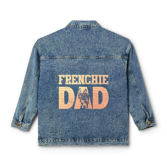 Frenchie DAD French Bulldog Lover Owner Classic Women's Denim Jackets