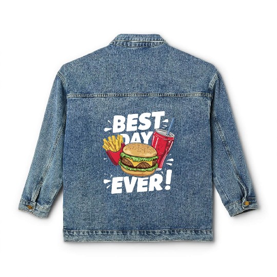 Best Day Ever Fast Food Enthusiast Treat Classic Women's Denim Jackets