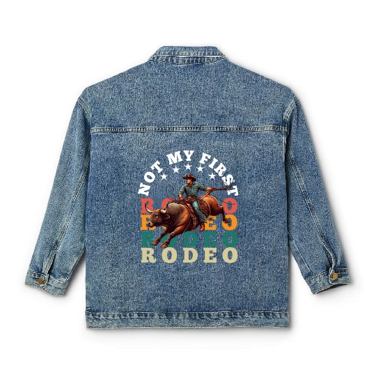 Not My First Rodeo Classic Women's Denim Jackets
