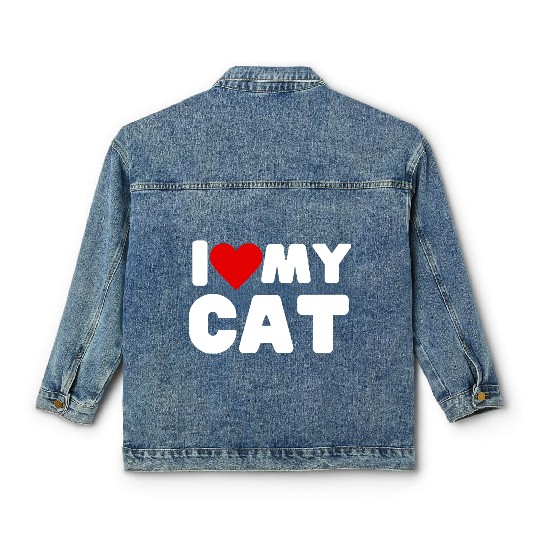 Funny Cat Quote I Love My Cat Cool Cat Classic Women's Denim Jackets