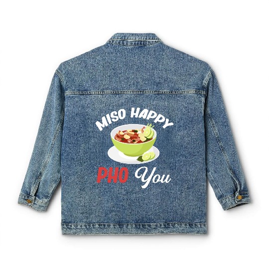Miso Happy Pho You Asian Chinese Cuisine Classic Women's Denim Jackets